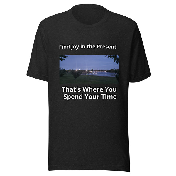 Find Joy in the Present - Image 1 - Unisex t-shirt