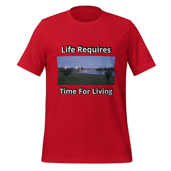 Life Requires Time for Living - Image 3 - Unisex t-shirt