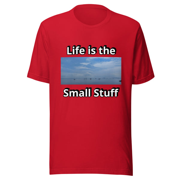 Life is the Small Stuff - Image 1 - Unisex t-shirt