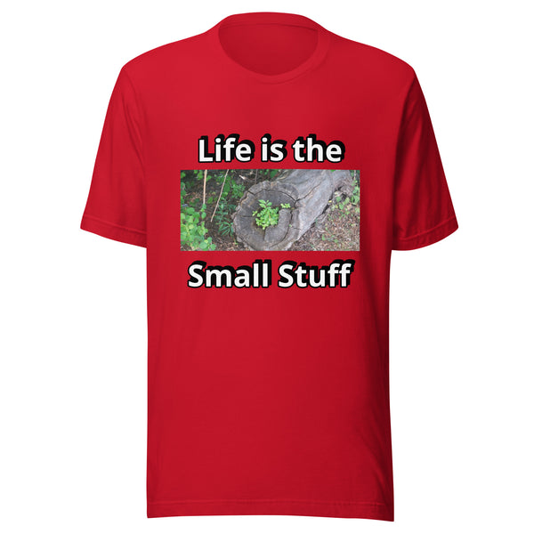 Life is the Small Stuff - Image 2 - Unisex t-shirt